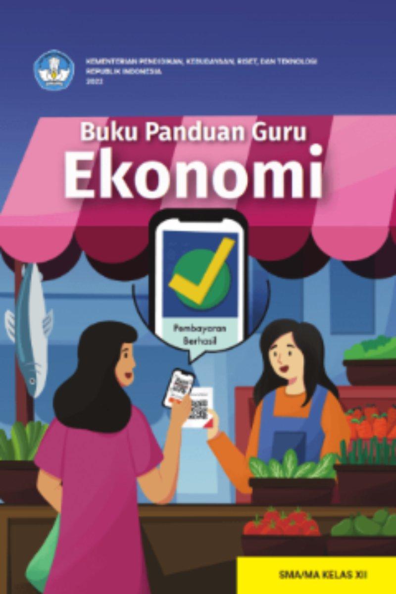Buku Panduan Guru Ekonomi untuk SMA/MA Kelas XII