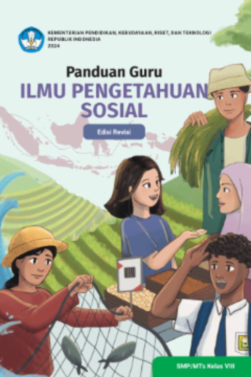 Panduan Guru Ilmu Pengetahuan Sosial untuk SMP/MTs Kelas VIII (Edisi Revisi)