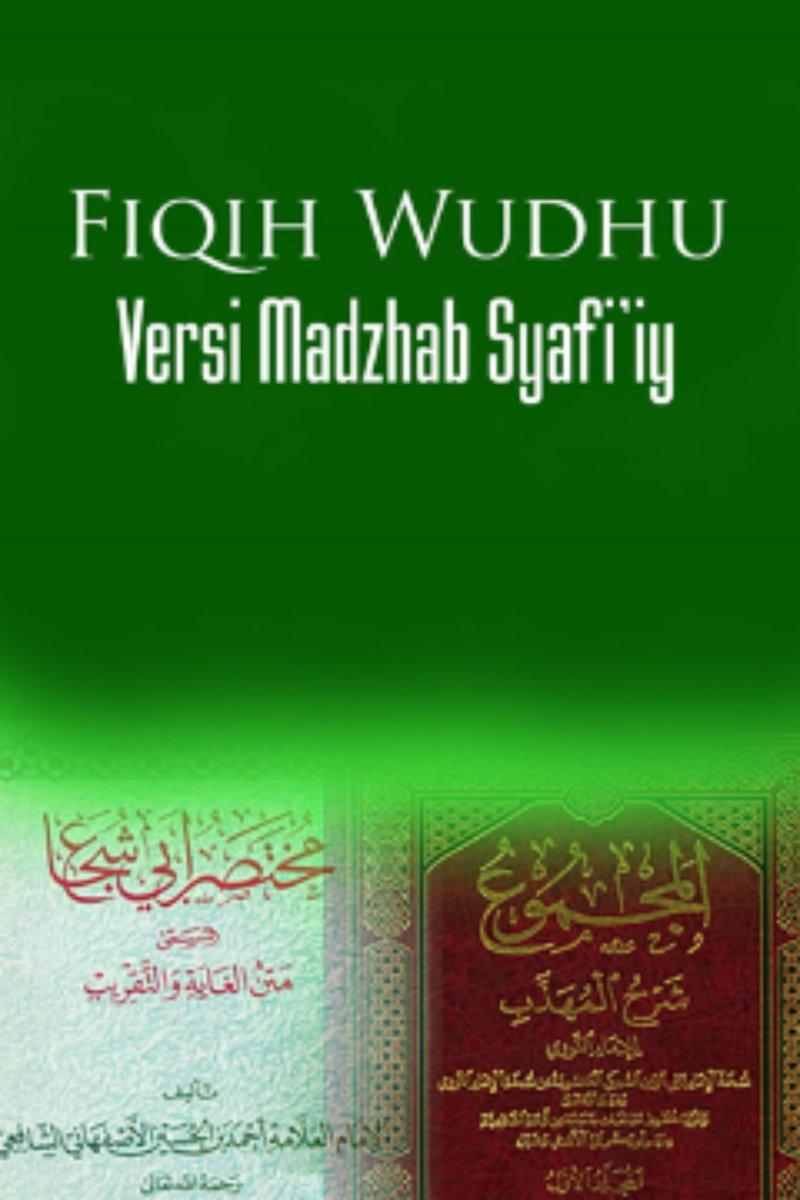 Fiqih Wudhu Versi Madzhab Syafi’iy