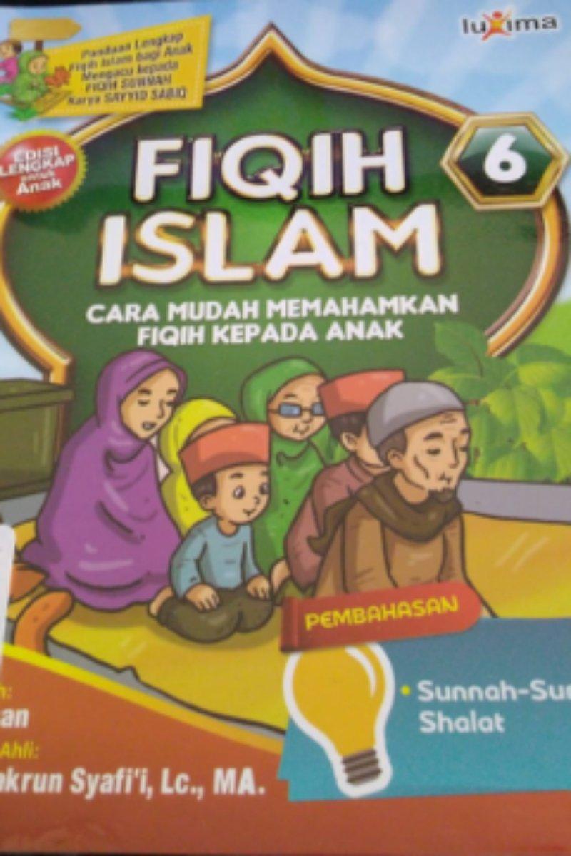 Fiqih Islam Jilid 6 Cara Mudah Memahamkan Fiqih Kepada Anak