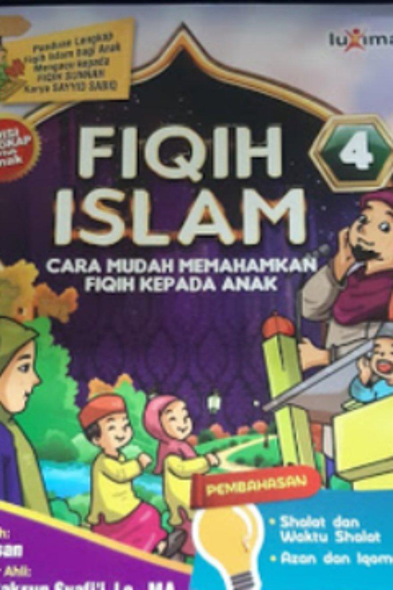 Fiqih Islam Jilid 4 Cara Mudah Memahamkan Fiqih Kepada Anak