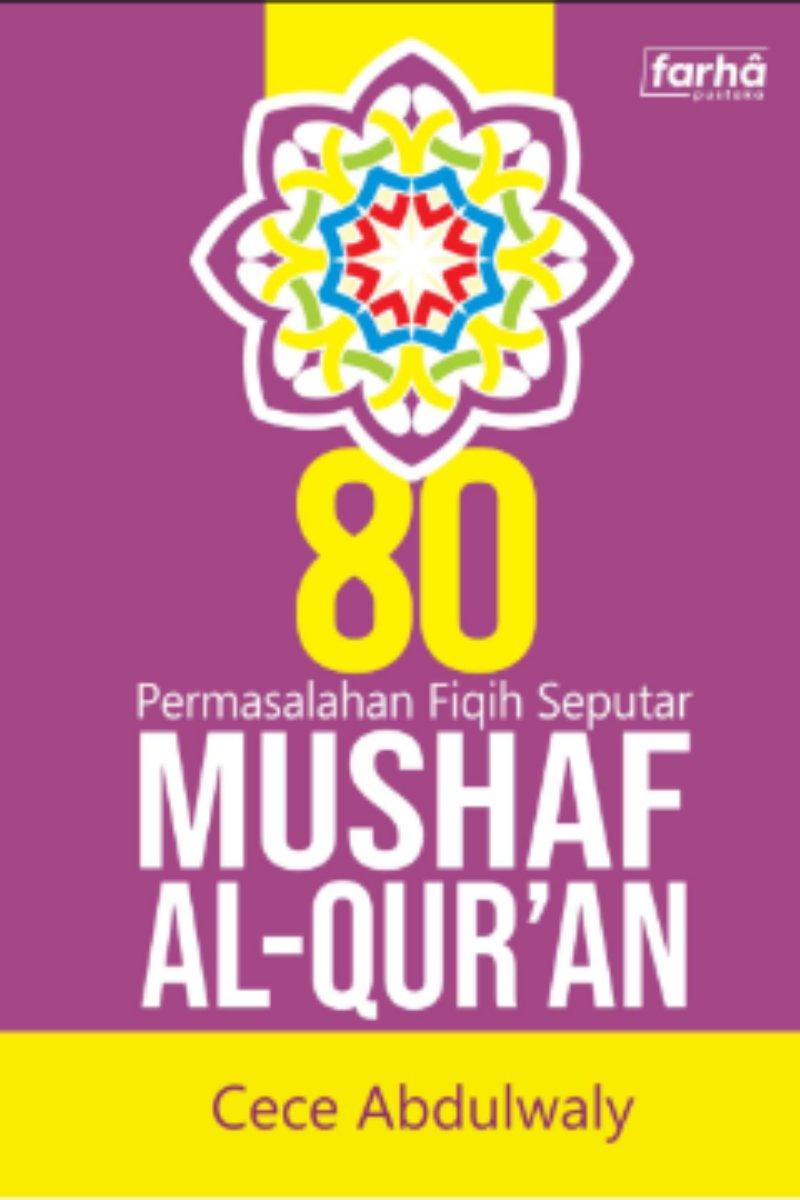 80 Permasalahan Fiqih Seputar Mushaf Al- Qur'an