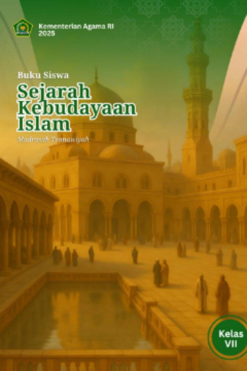 Buku Siswa Sejarah Kebudayaan Islam Madrasah Tsanawiyah Kelas VII