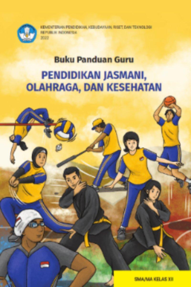 Buku Panduan Guru Pendidikan Jasmani, Olahraga, dan Kesehatan untuk SMA/MA Kelas XII