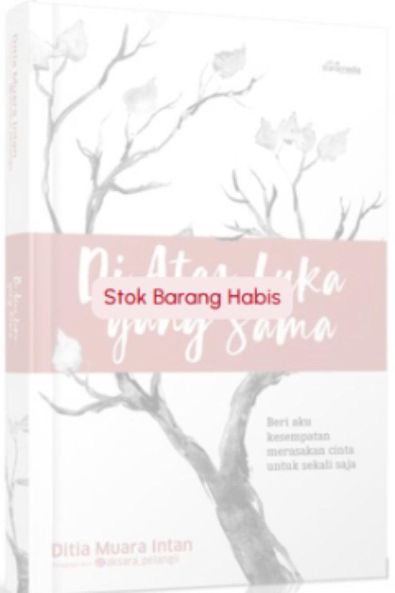 Di Atas Luka Yang Sama