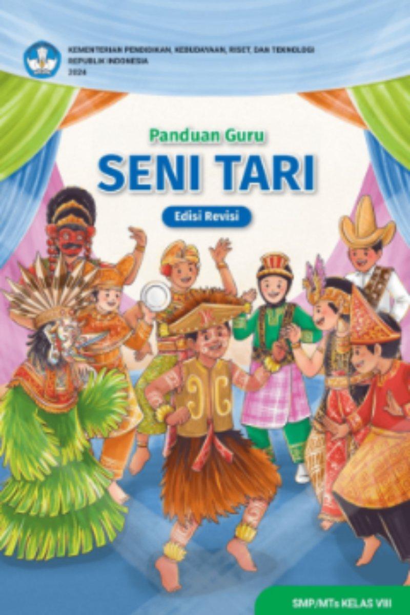 Panduan Guru Seni Tari untuk SMP/MTs Kelas VIII (Edisi Revisi)