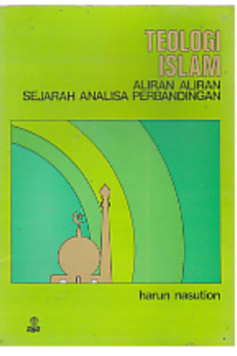 Teologi Islam Aliran- aliran Sejarah Analisa Perbandingan