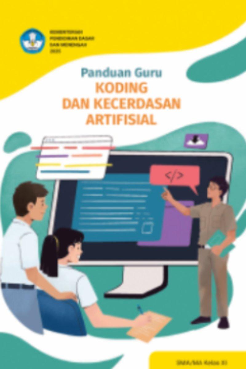 Panduan Guru Koding dan Kecerdasan Artifisial untuk SMA/MA Kelas XI