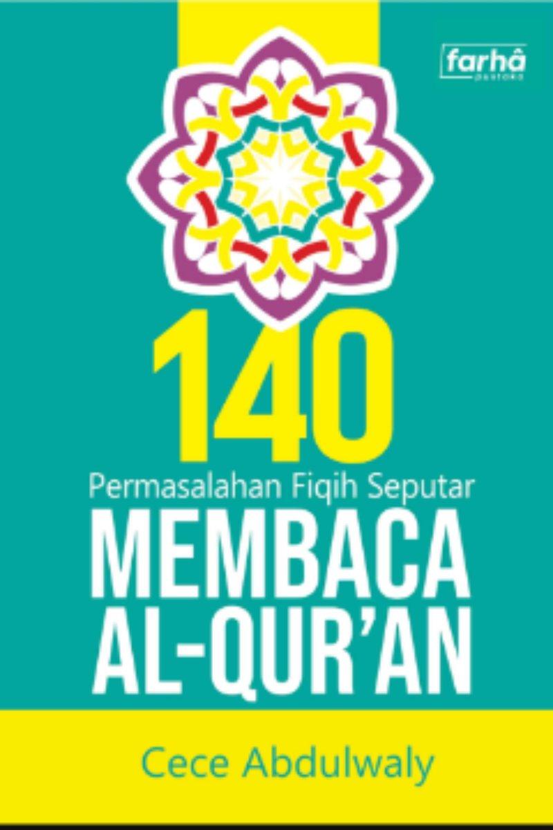 140 Permasalahan Fiqih Seputar Membaca Al-Qur'an
