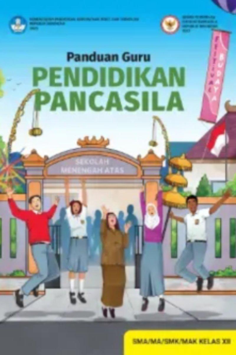 Panduan Guru Pendidikan Pancasila untuk SMA/MA/SMK/MAK Kelas XI