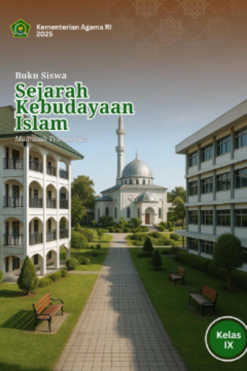 Buku Siswa Sejarah Kebudayaan Islam Madrasah Tsanawiyah Kelas IX